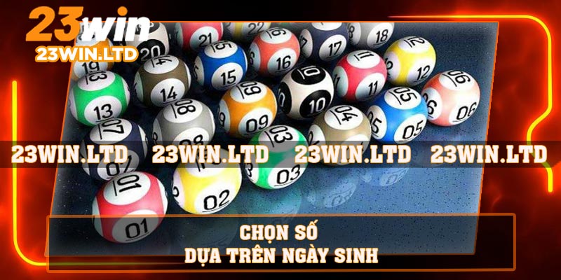 Chọn số dựa trên ngày sinh