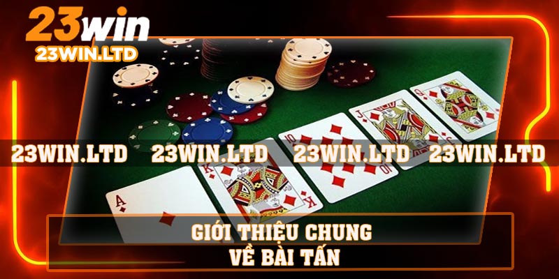Giới thiệu chung về bài Tấn