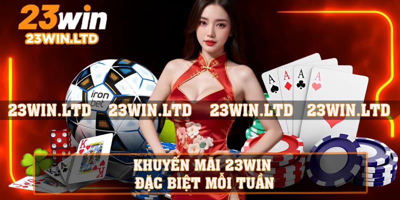 Khuyến mãi 23WIN đặc biệt mỗi tuần