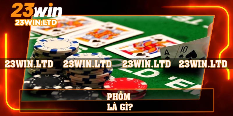 Phỏm là gì?