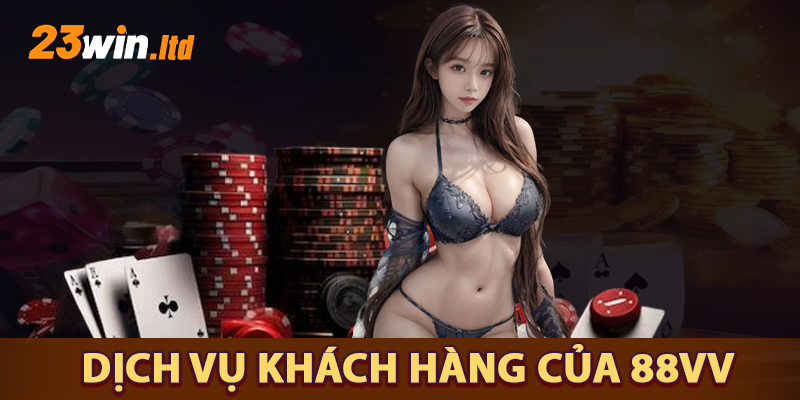 Đánh giá dịch vụ khách hàng của 88VV